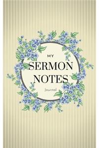 My Sermon Notes Journal: Modern Christian Bible Worship Guidebook; Personal Devotional Planner to Organize Inspirational Scripture References, Reflections & Prayer Requests;