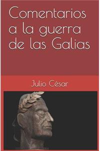Comentarios a la Guerra de Las Galias