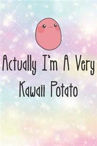 Actually I'm A Very Kawaii Potato