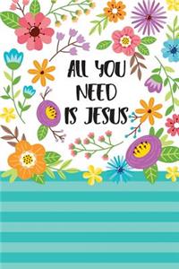 All You Need Is Jesus