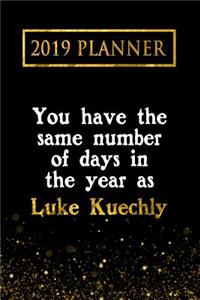 2019 Planner: You Have the Same Number of Days in the Year as Luke Kuechly: Luke Kuechly 2019 Planner