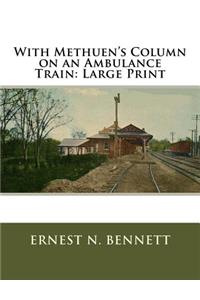 With Methuen's Column on an Ambulance Train