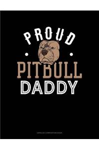 Proud Pitbull Daddy