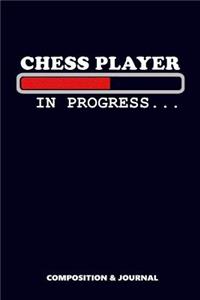 Chess Player in Progress