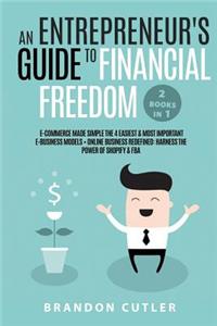 Entrepreneur's Guide to Financial Freedom (2 Books in 1)