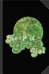 Keep It Green Yo Earth Day Journal Notebook
