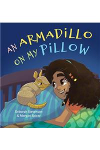 An Armadillo on My Pillow