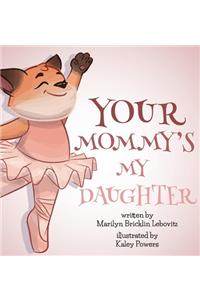 Your Mommy's My Daughter