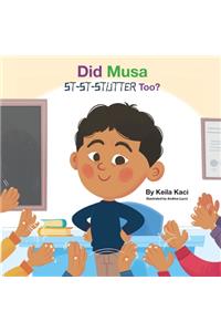 Did Musa St-St-Stutter Too?