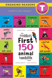 The Toddler's First 150 Animal Handbook