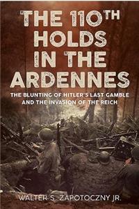 110th Holds in the Ardennes