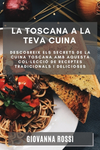 La Toscana a la teva cuina