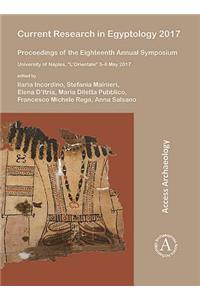 Current Research in Egyptology 2017