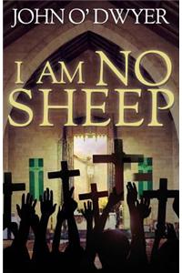 I Am No Sheep