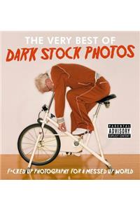 Dark Stock Photos: F*cked up photography for a messed up world