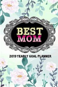 Best Mom - 2019 Yearly Goal Planner