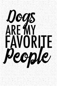 Dogs Are My Favorite People