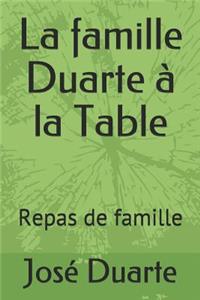 famille Duarte à la Table