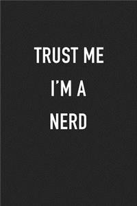 Trust Me I'm a Nerd