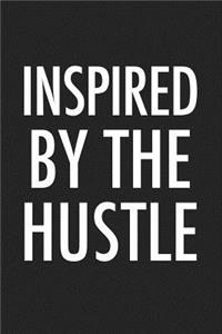 Inspired by the Hustle
