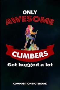 Only Awesome Climbers Get Hugged a Lot