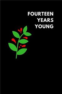 Fourteen Years Young