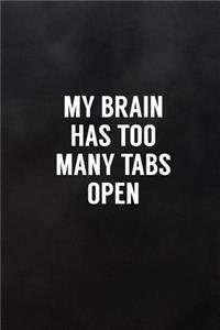 My Brain Has Too Many Tabs Open