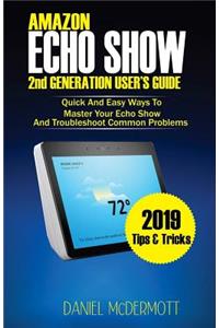 AMAZON ECHO SHOW 2nd GENERATION USER'S GUIDE