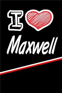 I Love Maxwell