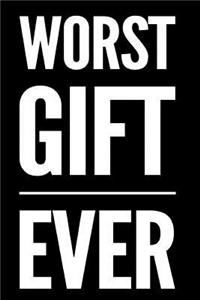 Worse Gift Ever