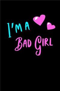 I'm a Bad Girl Journal