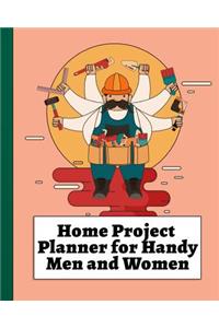 Home Project Planner for Handy Men and Women