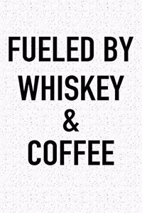 Fueled by Whiskey and Coffee