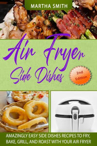 Aіr Fryer Side Dіѕhеѕ