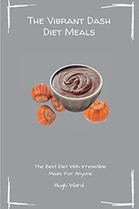 The Vibrant Dash Diet Meals