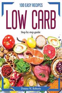 100 Easy recipes low carb