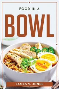 Food in a Bowl