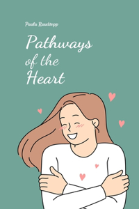Pathways of the Heart