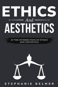 At the intersection of ethics and aesthetics