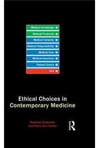 Ethical Choices in Contemporary Medicine