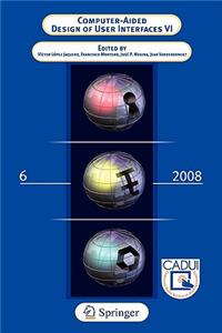 Computer-Aided Design of User Interfaces VI