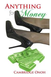 Anything for Money