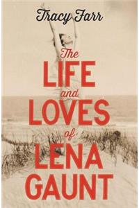 The Life and Loves of Lena Gaunt