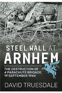 Steel Wall at Arnhem