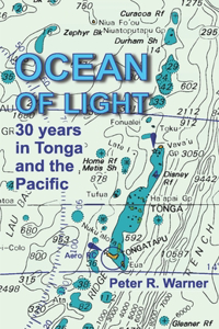 Ocean of Light: 30 Years in Tonga and the Pacific: (Worldwide Edition)