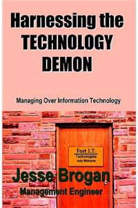 Harnessing the Technology Demon