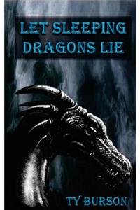 Let Sleeping Dragons Lie: Modern Dragon Chronicles