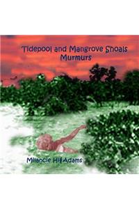 Tidepool and Mangrove Shoals Murmurs