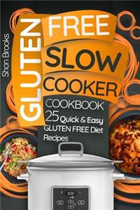 Gluten Free Slow Cooker Cookbook