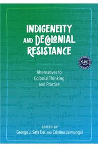 Indigeneity and Decolonial Resistance